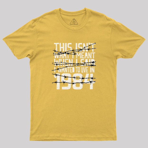 This Isn't 1984 Geek T-Shirt