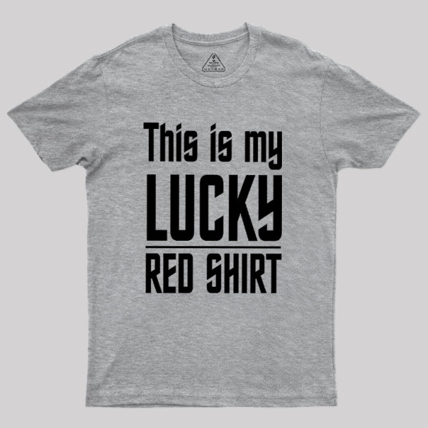 The Original Series This Is My Lucky Red Shirt Geek T-Shirt