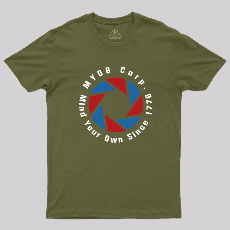 Mind Your Own Since 1776 Geek T-Shirt