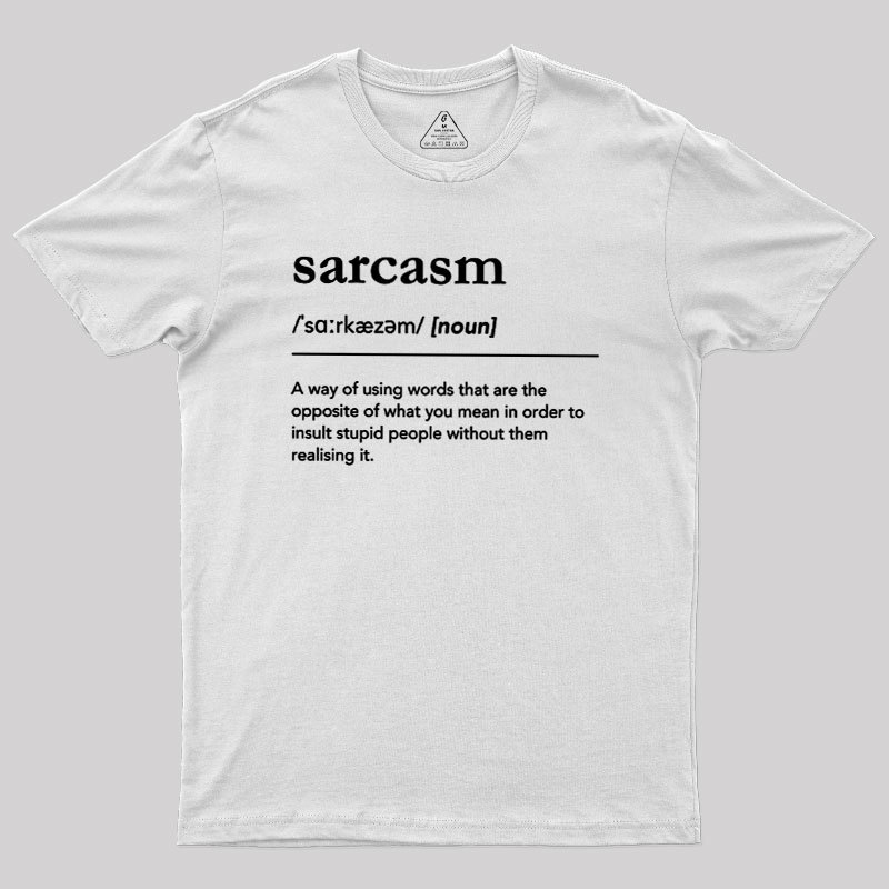 Funny Sarcasm Definition Geek T-Shirt