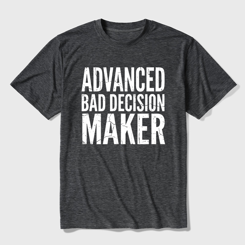 Advanced Bad Decision Maker Ultra Soft Heather Tee