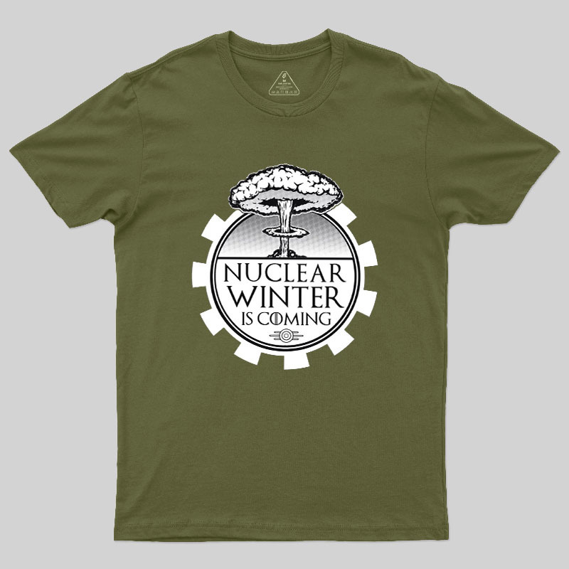 Nuclear Winter Is Coming Geek T-Shirt