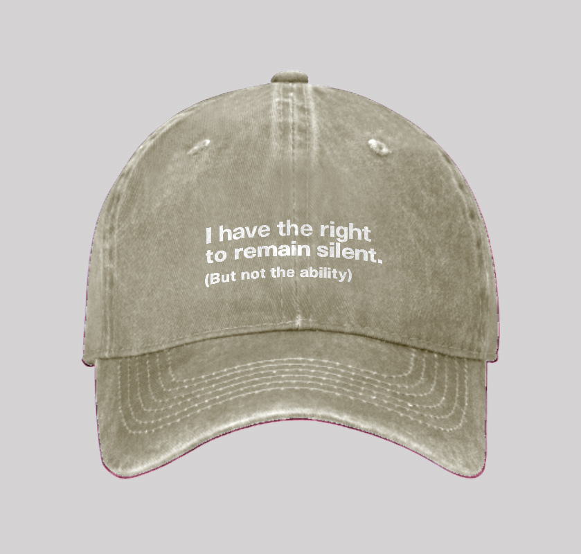 I Have The Right To Remain Silent Washed Vintage Baseball Cap