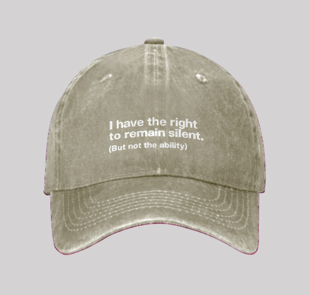I Have The Right To Remain Silent Washed Vintage Baseball Cap