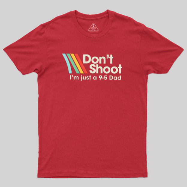Don't Shoot Geek T-Shirt