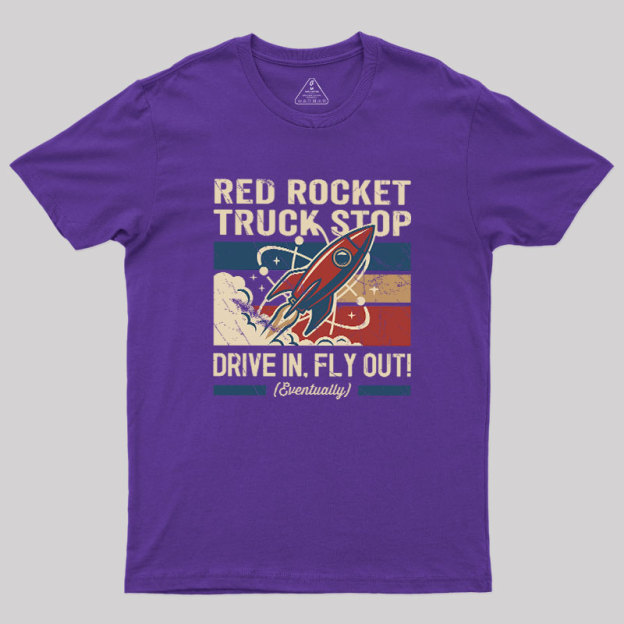 Red Rocket Truck Stop Geek T-Shirt