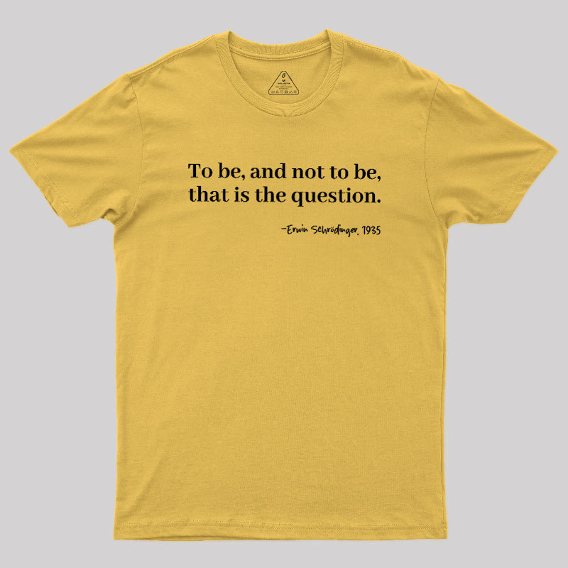Schrödinger's Question Geek T-Shirt
