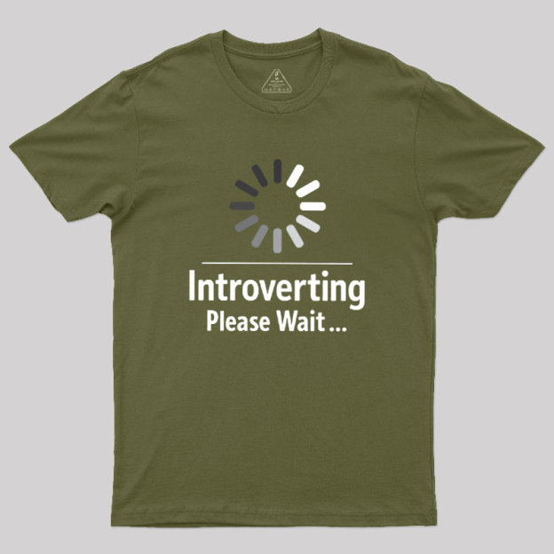 Introverting Loading Geek T-Shirt