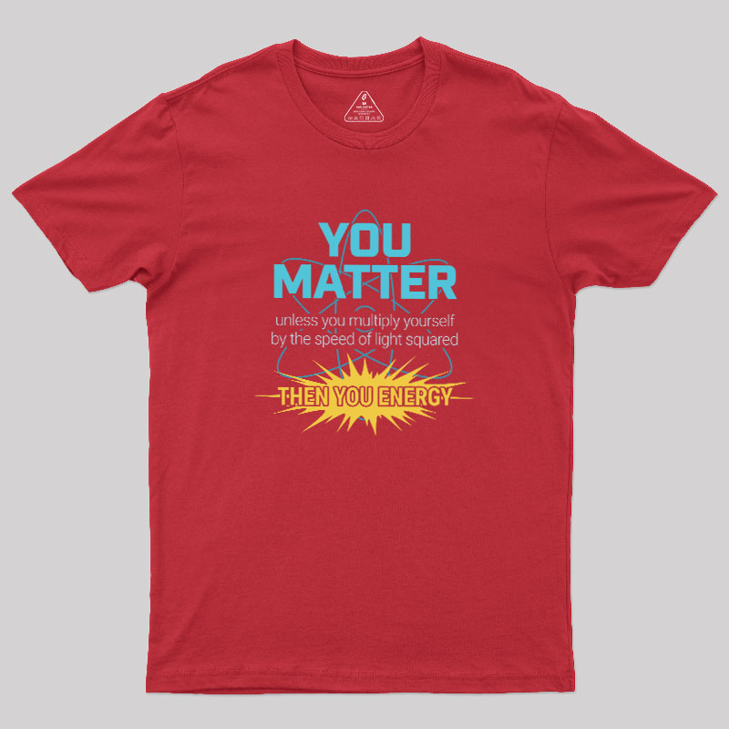 You = Energy Geek T-Shirt