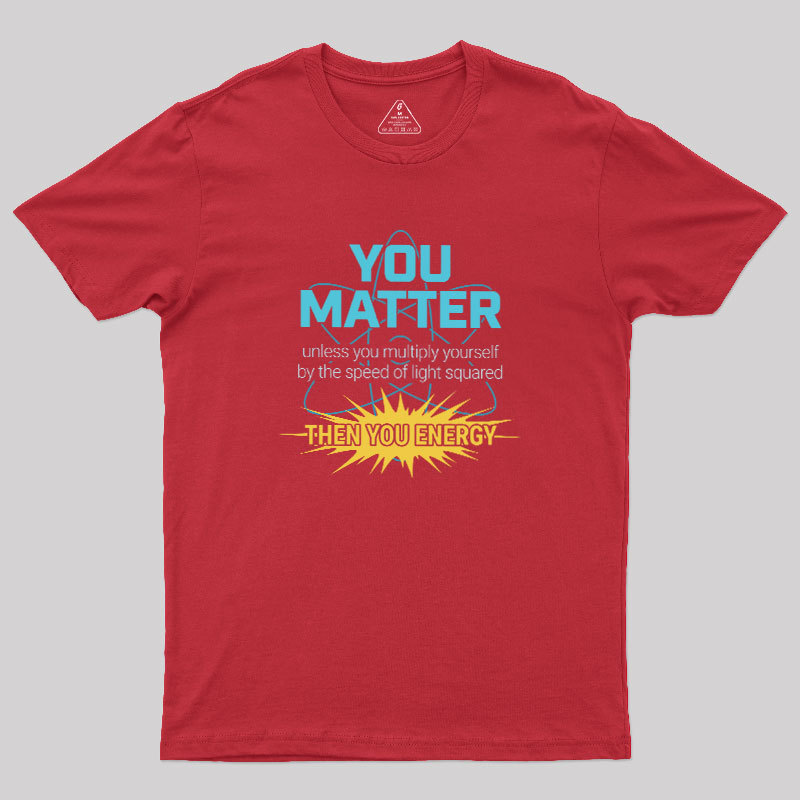 You = Energy Geek T-Shirt