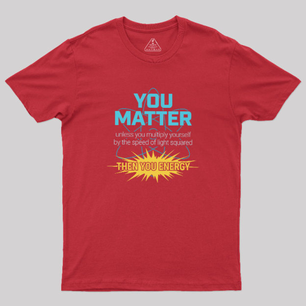 You = Energy Geek T-Shirt