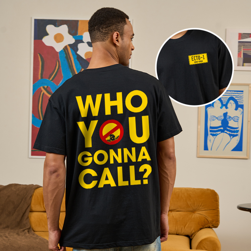 Who You Gonna Call Front and Back Printing Geek T-Shirt