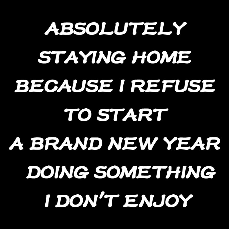 Absolutely Staying Home Geek T-Shirt