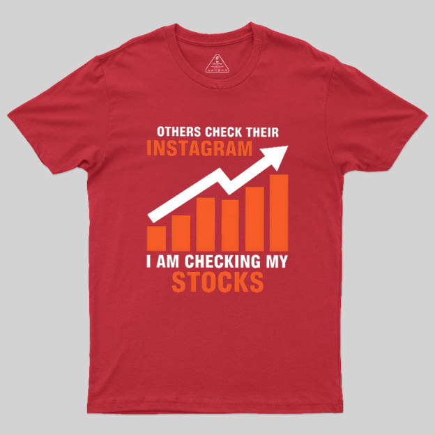 Checking My Stocks Geek T-Shirt