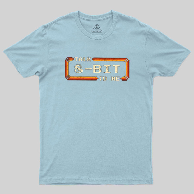 Talk 8-Bit To Me Geek T-Shirt