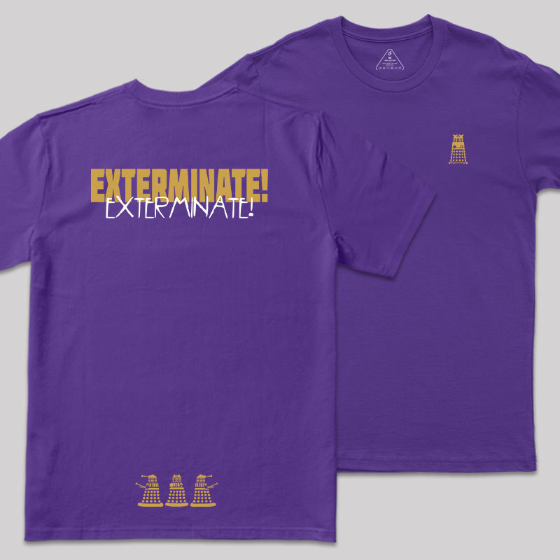 EXTERMINATE! Front and Back Printing Geek T-Shirt