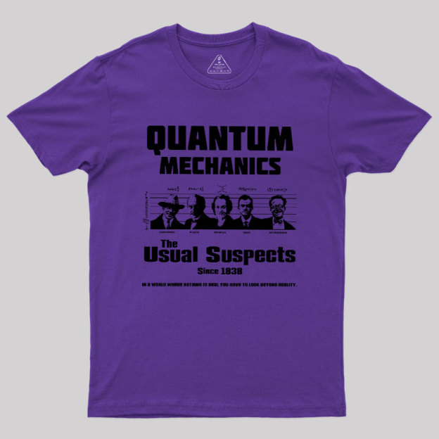 Quantum Mechanics Geek T-Shirt