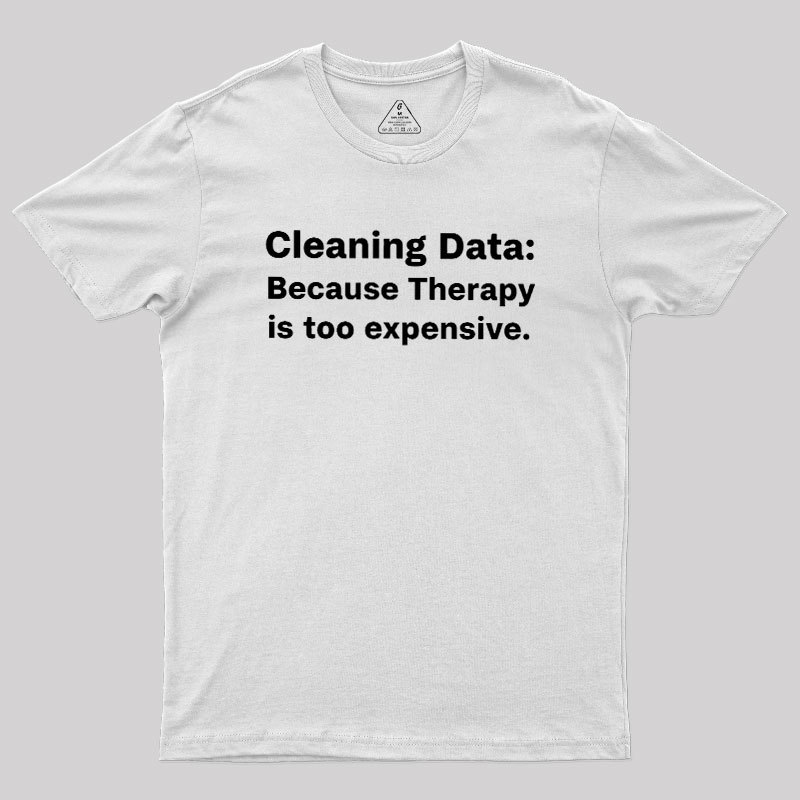 Cleaning Data Geek T-Shirt