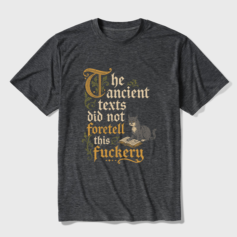 The Ancient Texts Did Not Foretell This Fuckery Ultra Soft Heather Tee