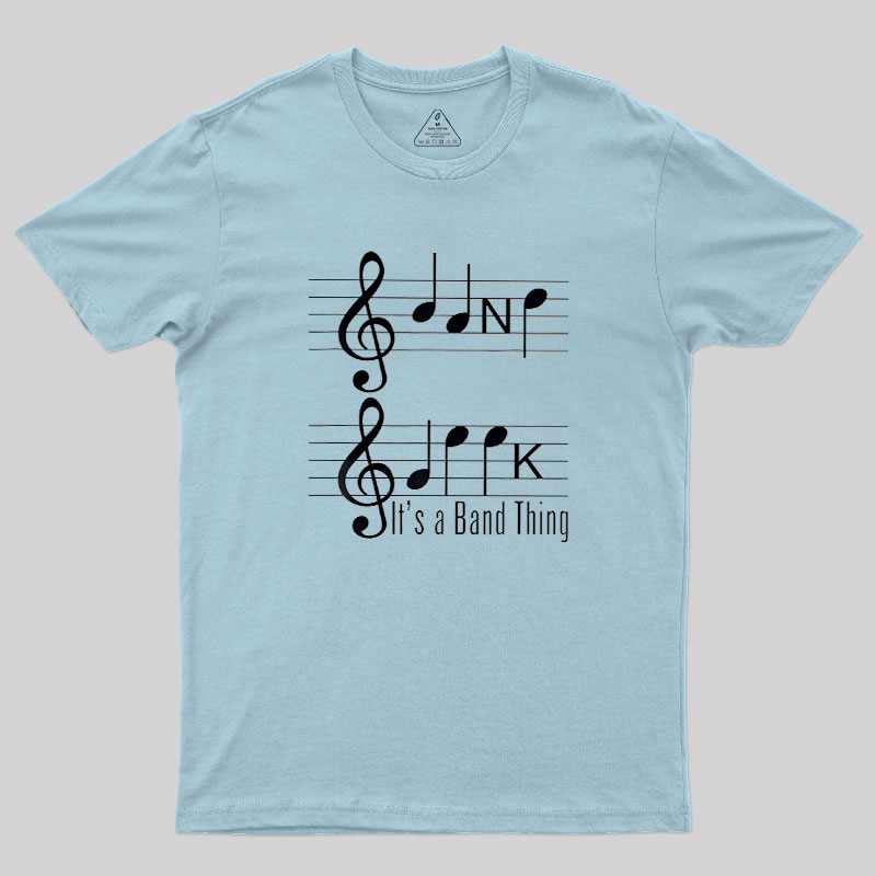 It's A Band Thing Geek T-Shirt