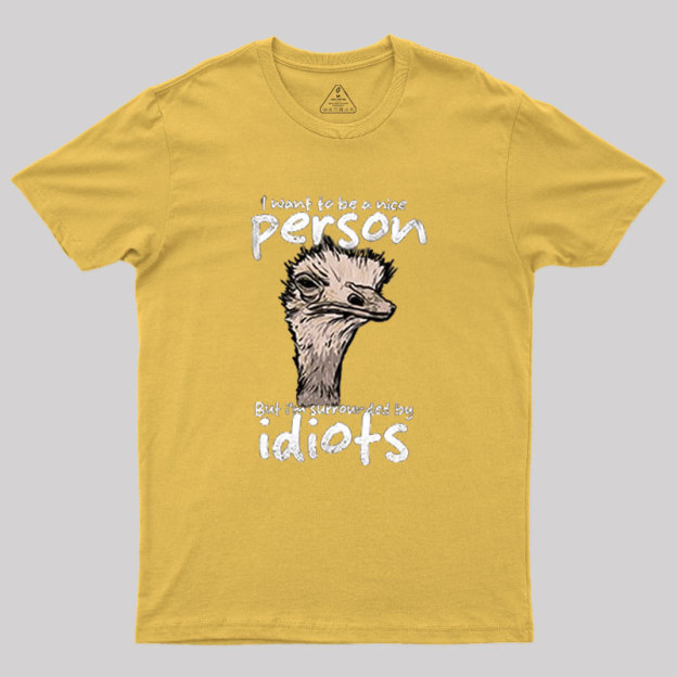 Sourronded by idiots Geek T-Shirt