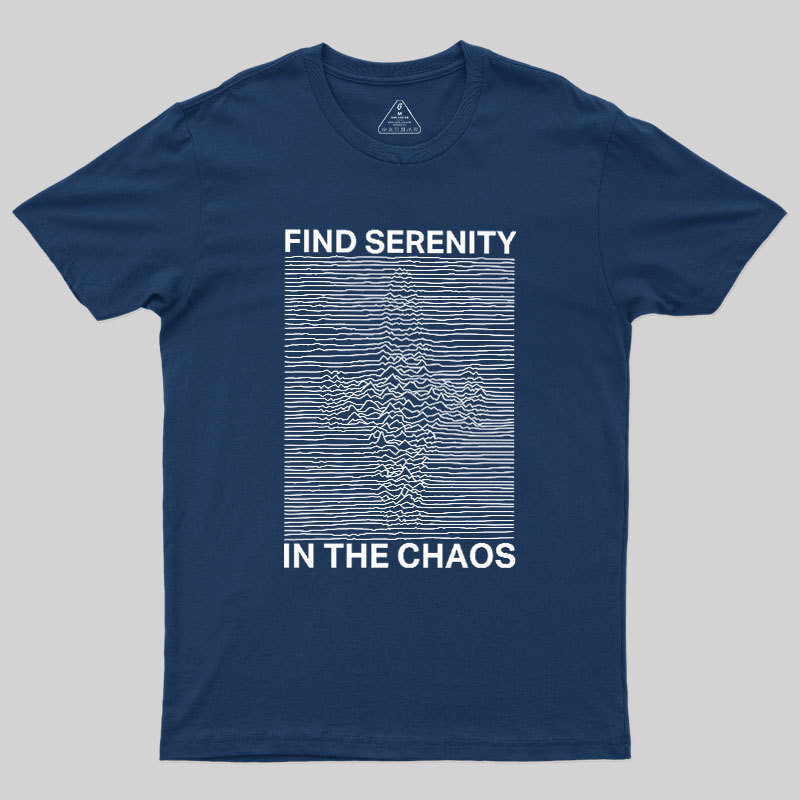 Serenity in Chaos Geek T-Shirt