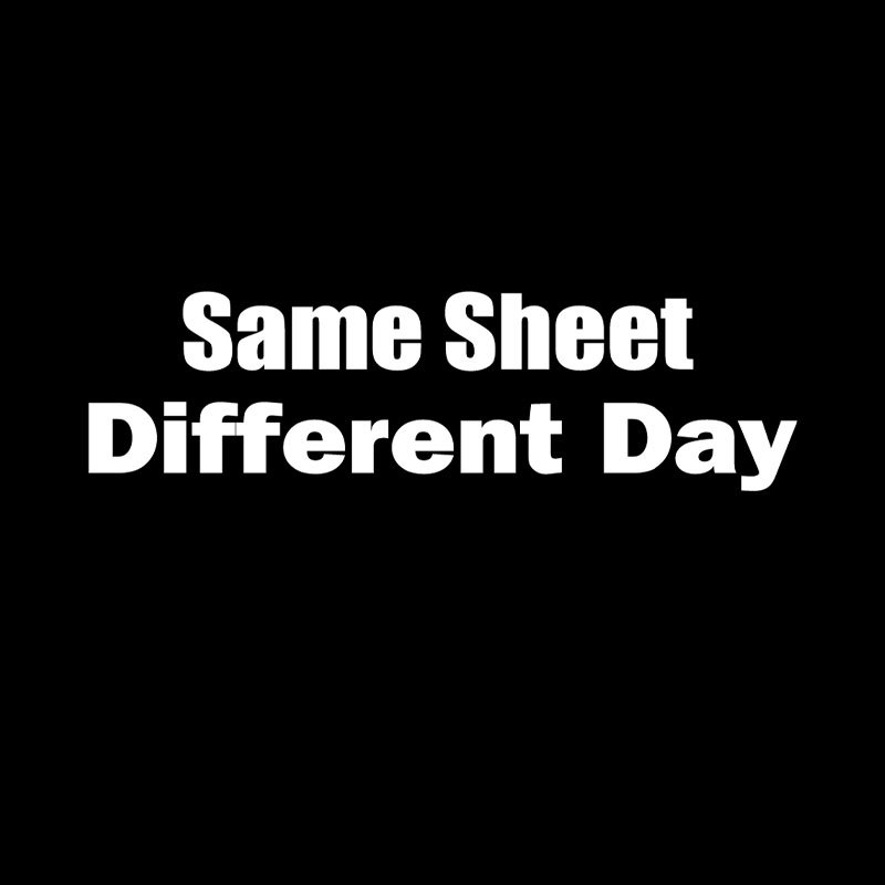 Same Sheet Different Day Geek T-Shirt