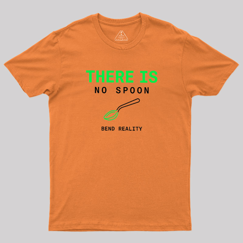 There Is No Spoon Geek T-Shirt