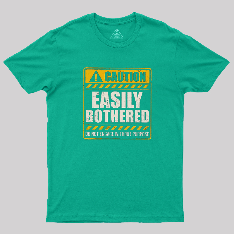Easily bothered Geek T-Shirt