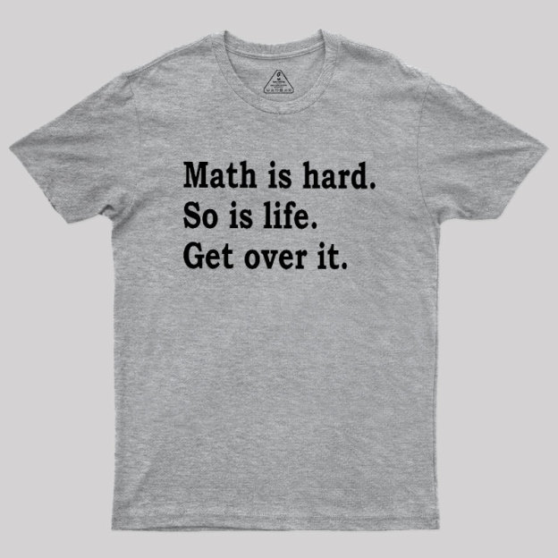 Math is hard Geek T-Shirt