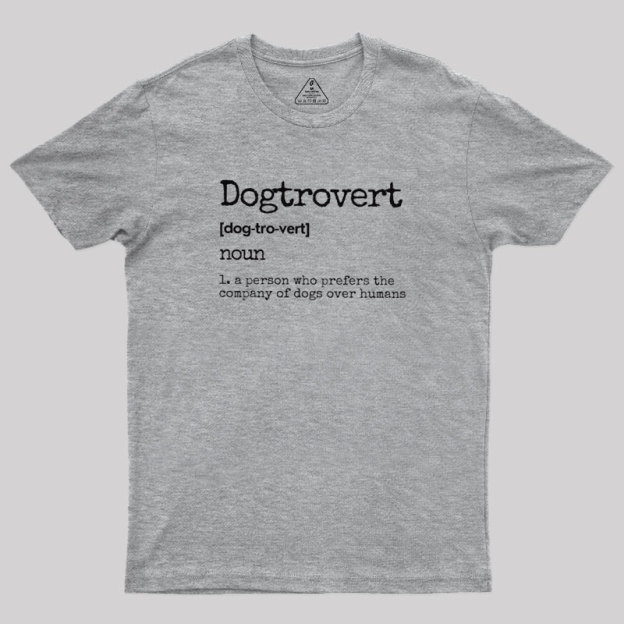 Dogtrovert Definition Geek T-Shirt