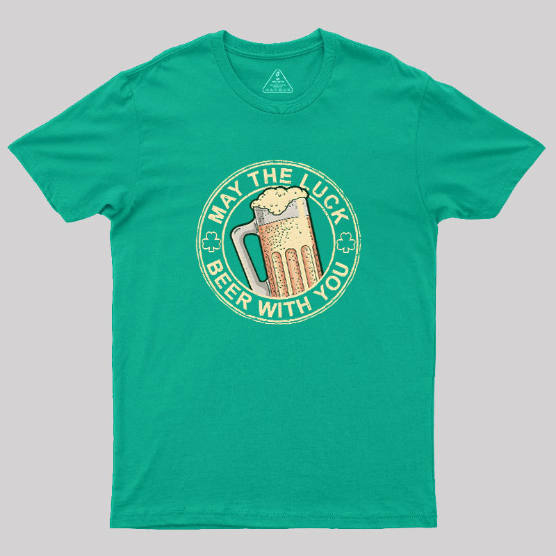 May the Luck Beer with You Geek T-Shirt
