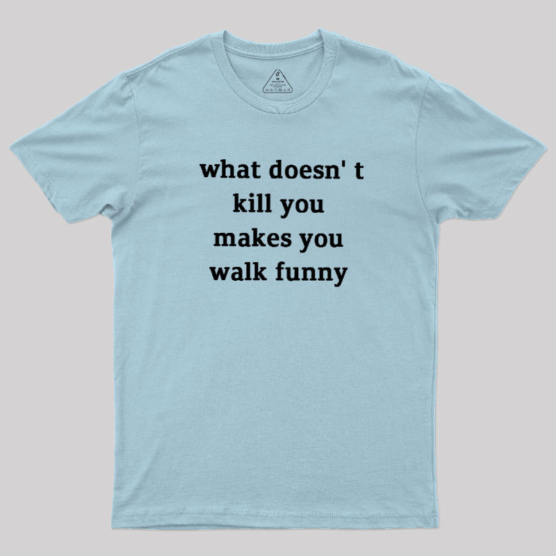 Walk Funny Geek T-Shirt