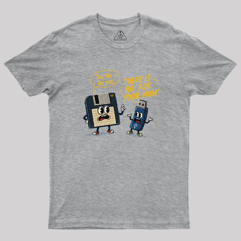 Do Or Do Not Geek T-Shirt TTT
