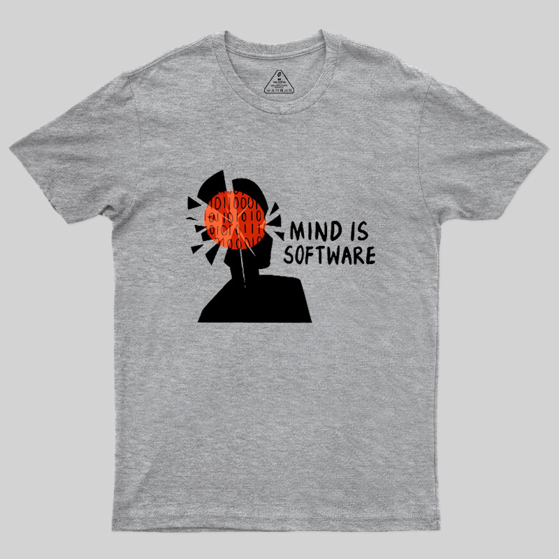 Mind Is Software Geek T-Shirt