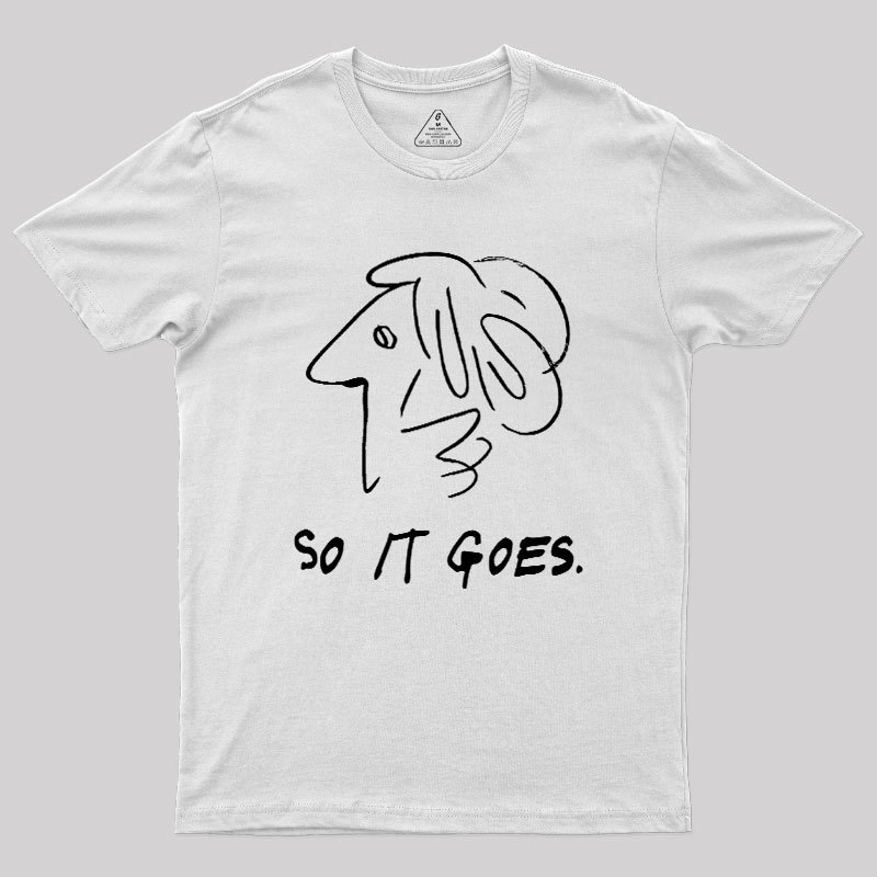 So It Gose Geek T-Shirt