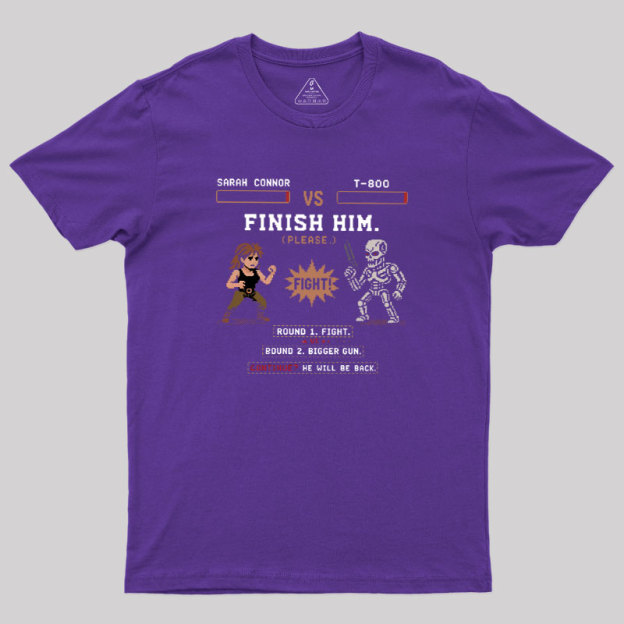 Finish Him Geek T-Shirt