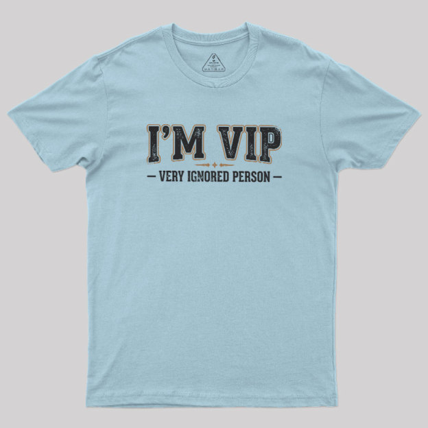 The Ignored Society Geek T-Shirt