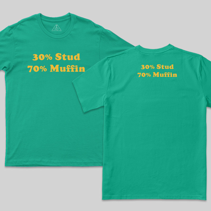 30% Stud 70% Muffin Front and Back Printed T-Shirt
