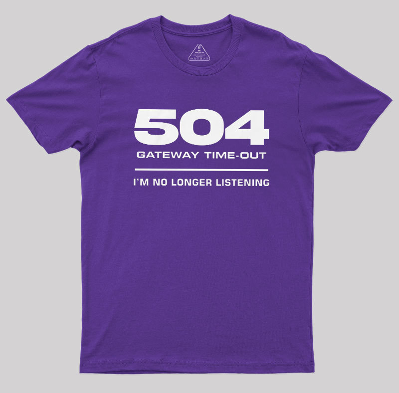504 Gateway Timeout Geek T-Shirt
