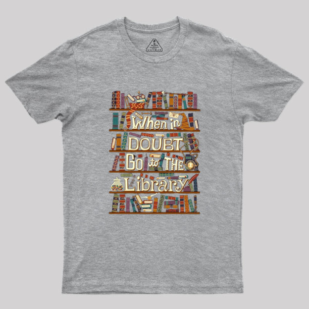 Go To The Library Geek T-Shirt