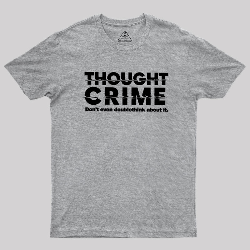 1984 Thought Crime George Orwell Geek T-Shirt