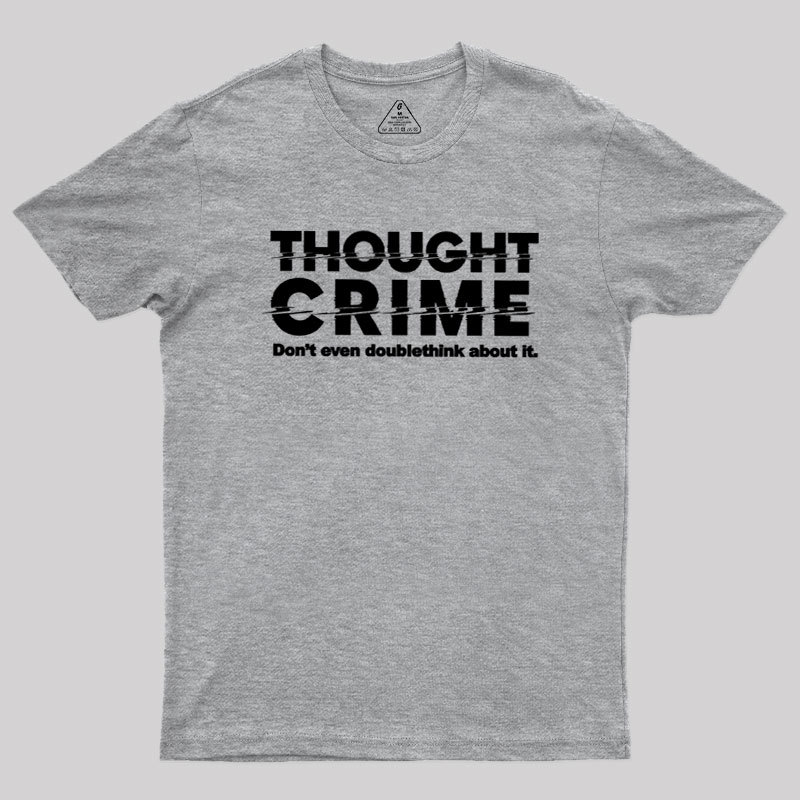 1984 Thought Crime George Orwell Geek T-Shirt