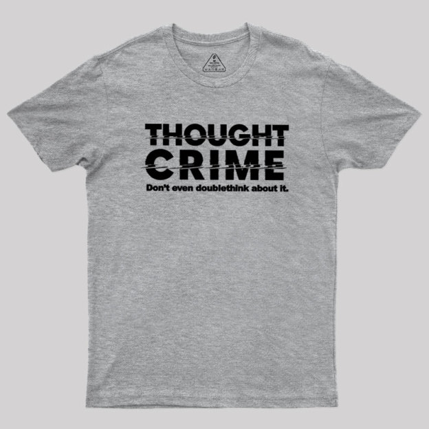 1984 Thought Crime George Orwell Geek T-Shirt