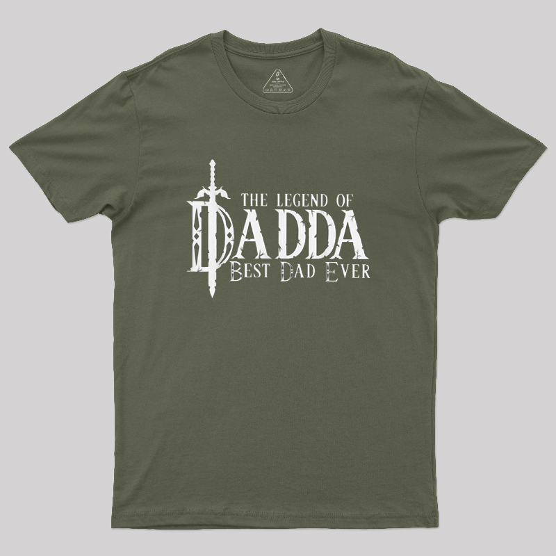 The Legend of Dadda Best Dad Ever Geek T-Shirt