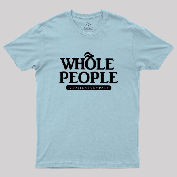 Whole People Geek T-Shirt