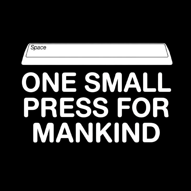 One Small Press For Mankind Geek T-Shirt