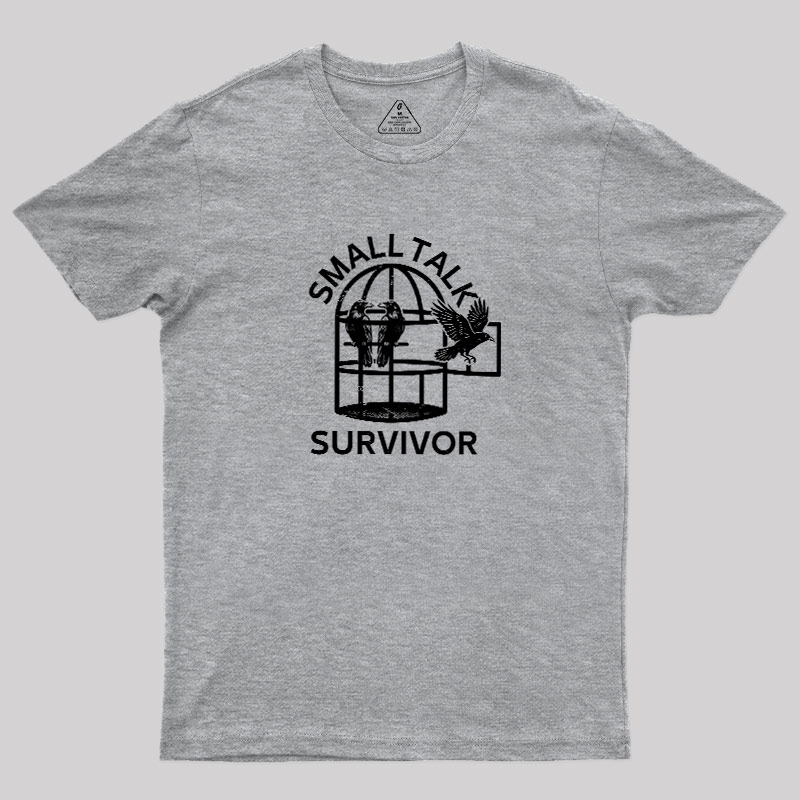 Small Talk Survivor Geek T-Shirt
