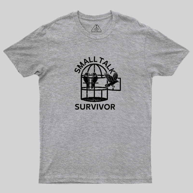 Small Talk Survivor Geek T-Shirt