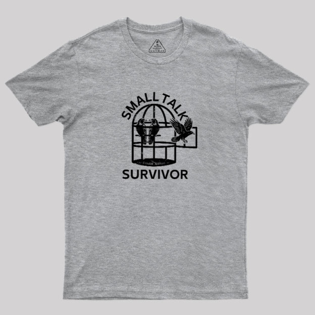 Small Talk Survivor Geek T-Shirt